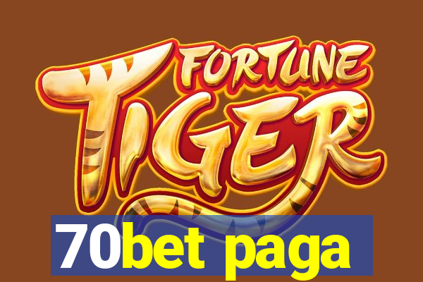 70bet paga